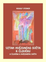 Vztah hvězdného světa k člověku a člověka k hvězdnému světu