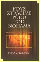 Když ztrácíme půdu pod nohama