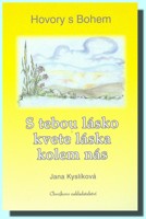 S tebou lásko kvete láska kolem nás