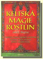 Keltská magie rostlin - prostředky používané v magii 