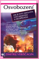 Osvobození I. jak se stát odolným vůči nemocem a neúspěchům