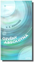 Ozvěny absolutna - filozoficko-mystické úvahy na téma života, absolutna, nekonečna kolem nás