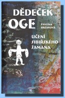 Dědeček Oge - učení sibiřského šamana