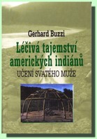 Léčivá tajemství amerických indiánů učení svatého muže