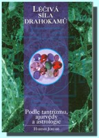 Léčivá síla drahokamů podle tantrismu, ajurvédy a astrologie