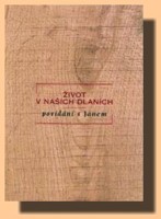 Život v našich dlaních Povídání s Janem