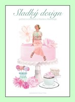 Sladký design Pečení a zdobení s Hankou Rawlings (vychází 6.12.2013)