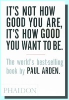 It´s Not How Good You Are, its How Good You Want to Be