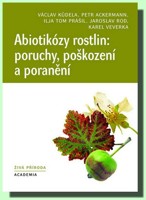 Abiotikózy rostlin: poruchy, poškození a poranění