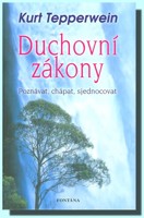 Duchovní zákony poznání, pochopení, přijetí
