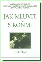 Jak mluvit s koňmi - o komunikaci mezi člověkem a koněm 