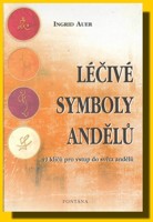 Léčivé symboly andělů 49 klíčů pro vstup do světa andělů pro laiky i terapeuty