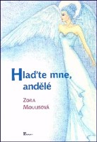 Hlaďte mne, andělé