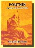 Poutník vypráví o své cestě k Bohu