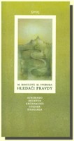 Hledači pravdy  Šivananda, Brunton, Krišnamurti, Steiner a Aurobindo  (ve slevě jediný výtisk !)
