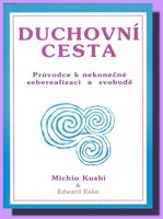 Duchovní cesta průvodce k nekonečné seberealizaci a svobodě