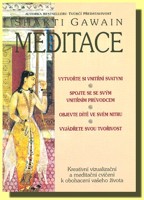 Meditace kreativní vizualizační a meditační cvičení k obohacení vašeho života