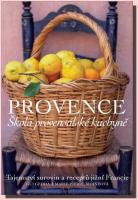 Provence škola provensálské kuchyně - tajemství surovin a receptů jižní Francie  