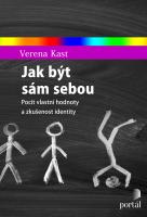 Jak být sám sebou - pocit vlastní hodnoty a zkušenost identity