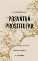 Posvátná prostitutka - věčný aspekt ženství