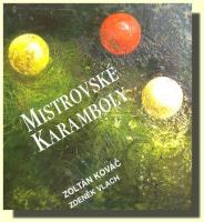 Mistrovské karamboly tajemství světového úspěchu v kulečníku (výtisk s podpisem autora)