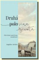 Druhá polovina života - otevírání osmi bran moudrosti