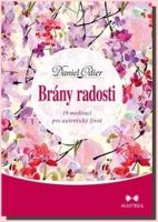 Brány radosti  19 meditací pro autentický život