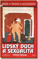 Lidský duch a sexualita magie, tradice, současnost (ve slevě jediný výtisk !)