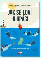 Jak se loví hlupáci - ekonomie manipulace a klamu