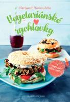 Vegetariánské rychlovky + veganské alternativy 80 praktických vegetariánských receptů