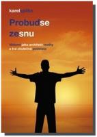 Probuď se ze snu  vědomí jako architekt reality a tvá skutečná podstata