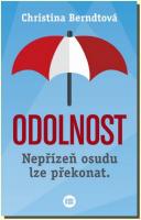 Odolnost nepřízeň osudu lze překonat