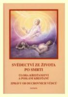 Svědectví ze života po smrti - úloha křesťanství a poslání křesťanů