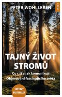 Tajný život stromů - co cítí, jak komunikují - objevování fascinujícího světa