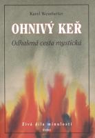 Ohnivý keř (I., II., III. díl zkráceno) odhalená cesta mystická