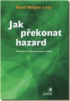 Jak překonat hazard prevence, krátká intervence a léčba