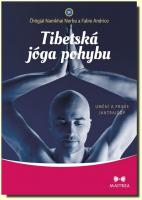 Tibetská jóga pohybu umění a praxe jantrajógy