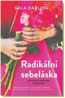 Radikální sebeláska jak milovat sami sebe a žít své sny