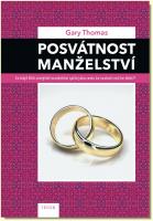Posvátnost manželství co když Bůh zamýšlel manželství spíše jako cestu ke svátosti než ke štěstí ?