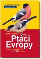 Ptáci Evropy - určovací atlas všechny evropské druhy v  1 700 ilustracích
