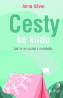 Cesty ke klidu - jak se vyrovnat s nejistotou