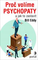 Proč volíme psychopaty a jak to zastavit