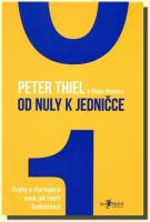 Od nuly k jedničce - úvahy o startupech aneb jak tvořit budoucnost 