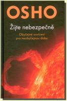 Žijte nebezpečně obyčejné osvícení pro neobyčejnou dobu