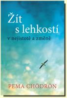 Žít s lehkostí v nejistotě a změně 