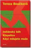 Trilogie Indiánský běh, Křepelice, Když milujete muže