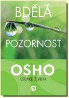 Bdělá pozornost - esence života  