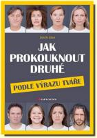 Jak prokouknout druhé podle výrazu tváře
