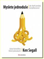 Myslete jednoduše - jak chytří porážejí komplikovanost