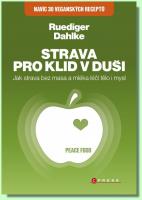 Strava pro klid v duši jak strava bez masa a mléka léčí tělo i mysl